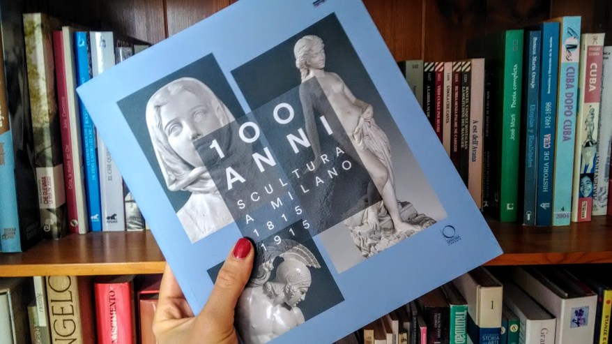 100 anni. Scultura a Milano: la recensione del libro