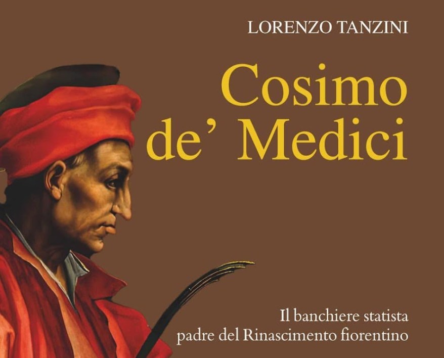Il Libro: Cosimo de’ Medici, banchiere statista, padre del Rinascimento