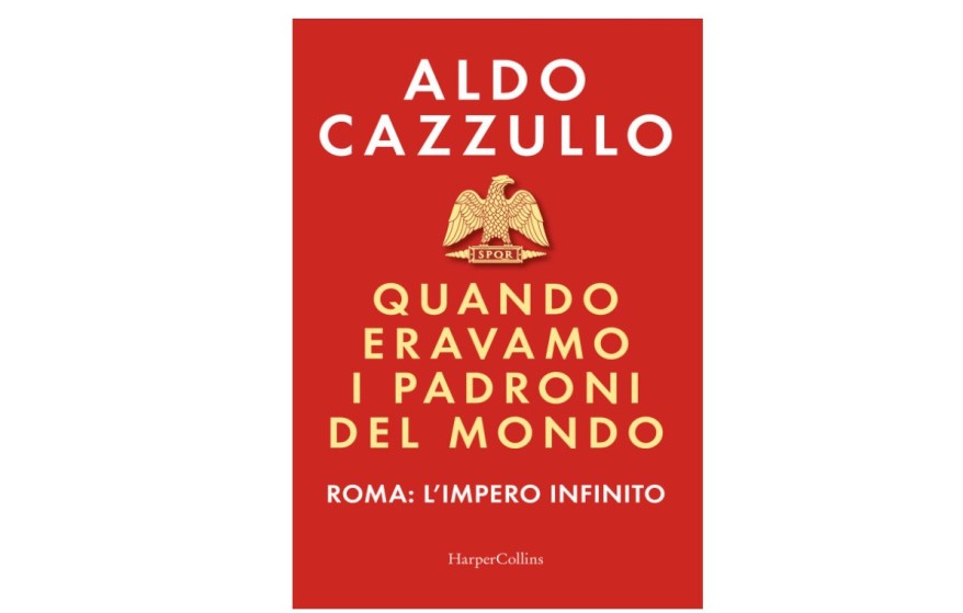 Quando eravamo i padroni del mondo. Roma: l’impero infinito. Esce oggi il nuovo libro di&nbsp;Cazzullo