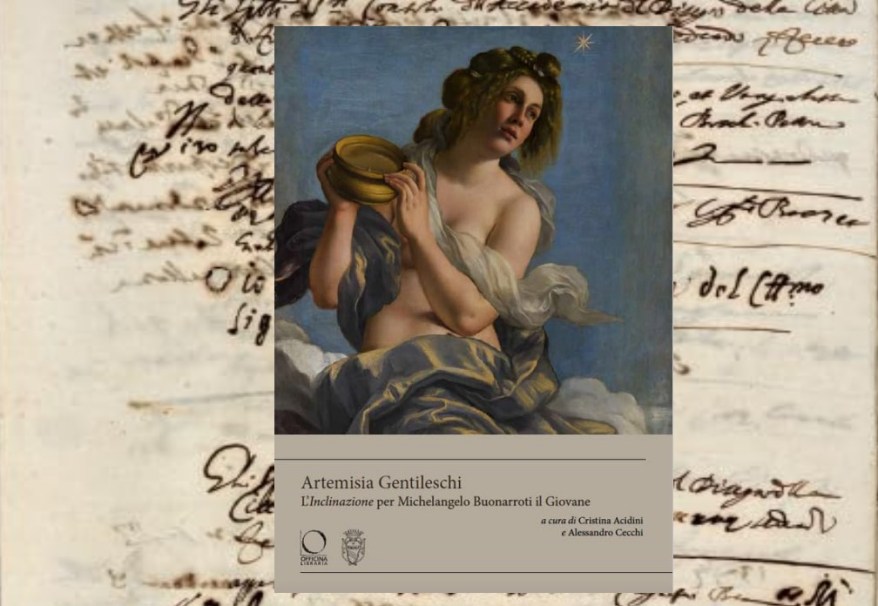Artemisia Gentileschi, l’«Inclinazione» per Michelangelo Buonarroti il Giovane: ecco il&nbsp;libro