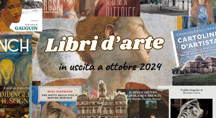Libri d’arte: le nuove uscite&nbsp;autunnali