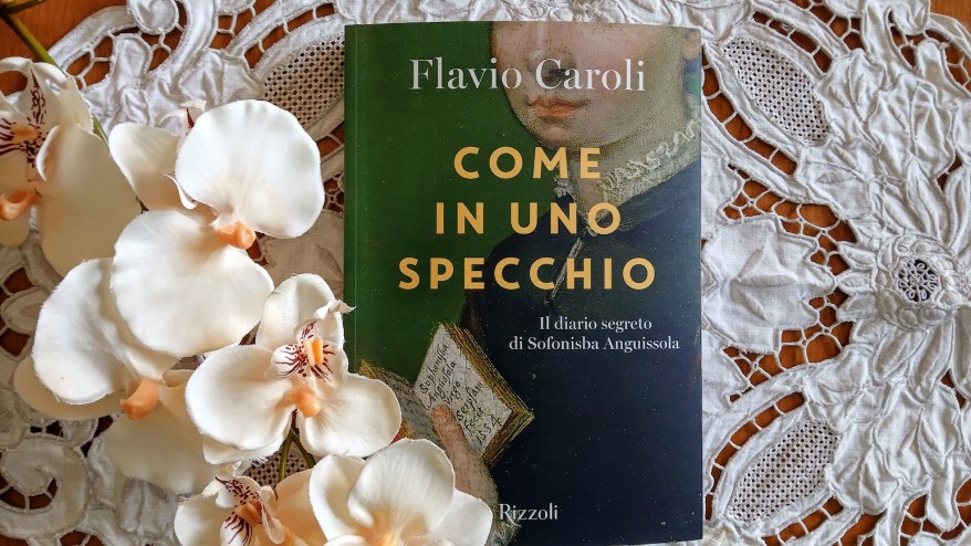 “Come in uno specchio”: il diario immaginato di Sofonisba Anguissola secondo Flavio&nbsp;Caroli