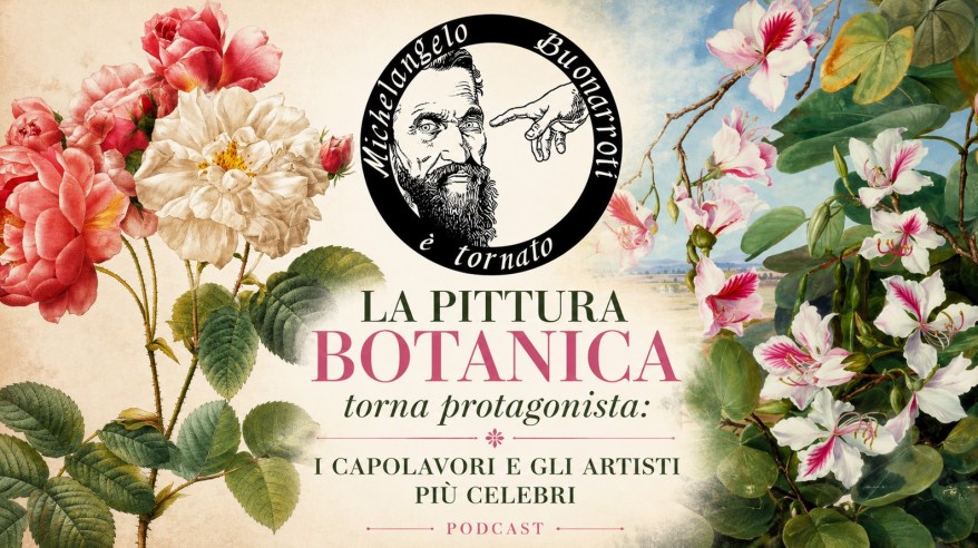 Podcast Episode: La pittura botanica torna&nbsp;protagonista