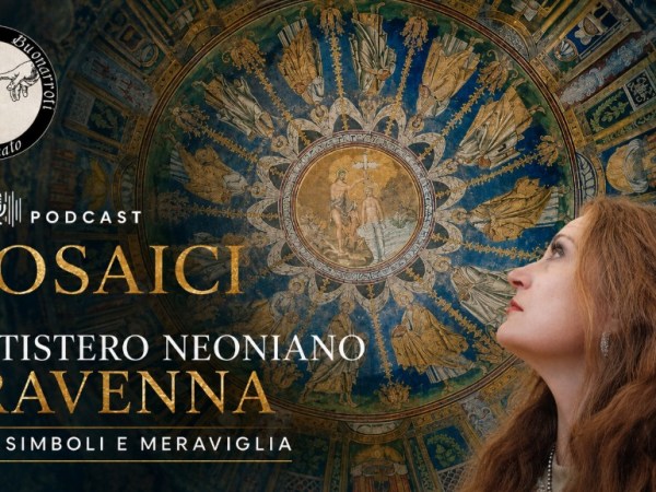 Podcast Episode: Il Battistero Neoniano di Ravenna che custodisce il più antico Battesimo di&nbsp;Cristo