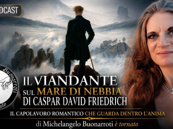 Podcast Episode: Il Viandante sul Mare di Nebbia di Caspar David&nbsp;Friedrich