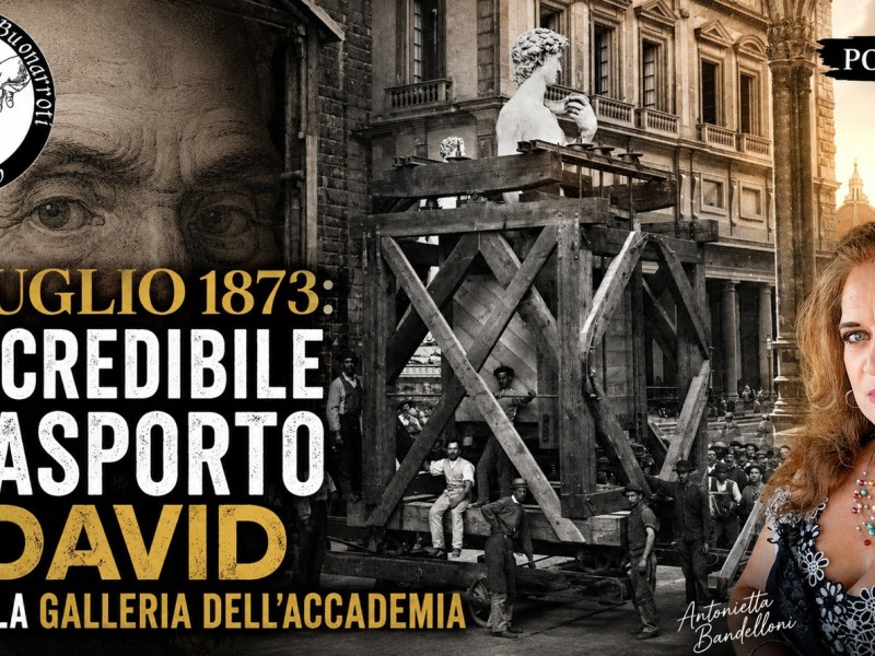 Podcast Episode: 31 luglio 1873: il trasporto del David verso la Galleria dell’Accademia