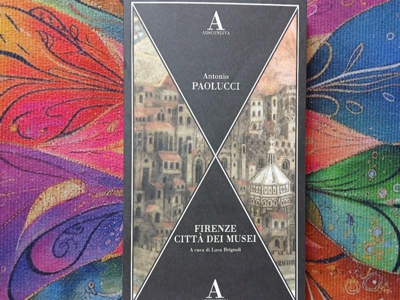 Firenze, i musei e Antonio Paolucci: il libro che ci fa rimpiangere una città&nbsp;perduta